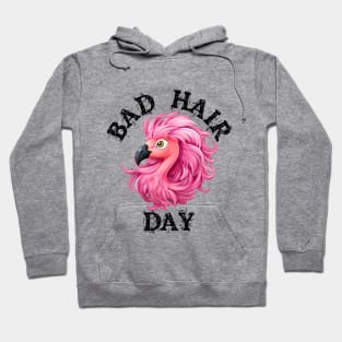 Pink Flamingo - Bad Hair Day (Black Lettering) Hoodie